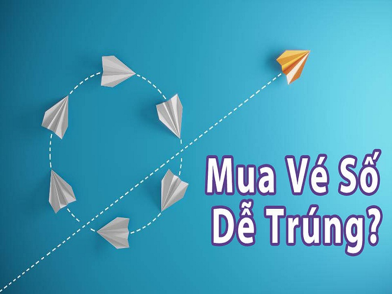 Một số kinh nghiệm mua vé số dễ trúng độc đắc